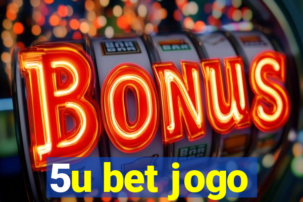 5u bet jogo